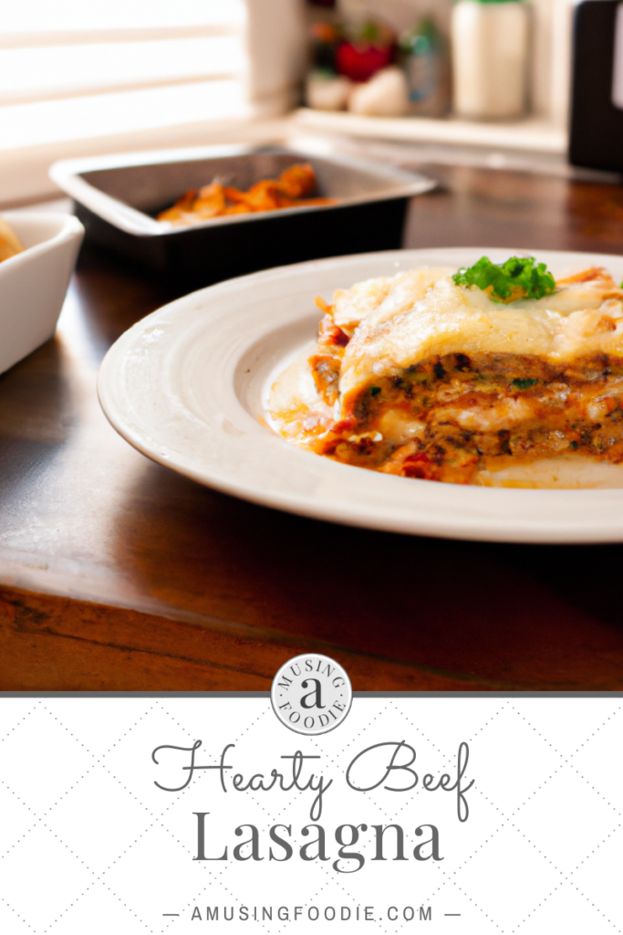 Hearty Beef Lasagna - (a)Musing Foodie