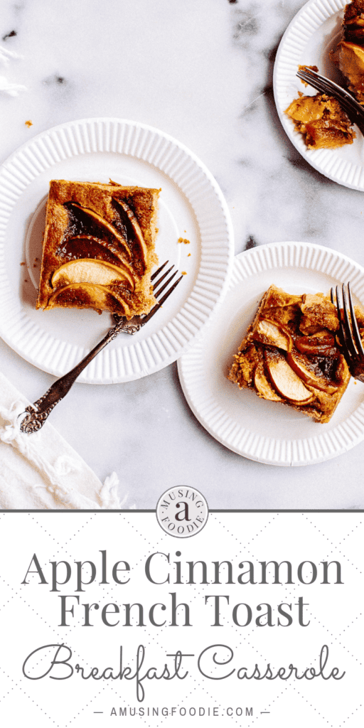This apple cinnamon french toast breakfast casserole is a perfect weekend or holiday breakfast—make it the morning of or prep it the night before!