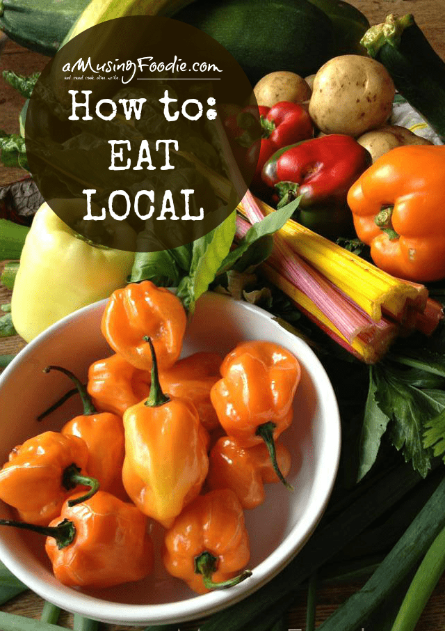 Inspiration and tips so that you can learn how to eat local!
