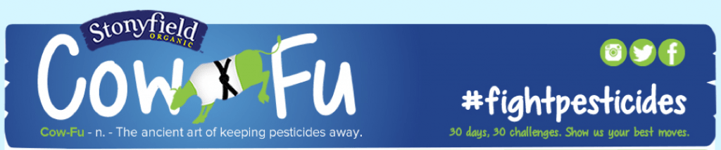 Stonyfield Fight Pesticides Cow-Fu Stonyfield Fight Pesticides Cow-Fu