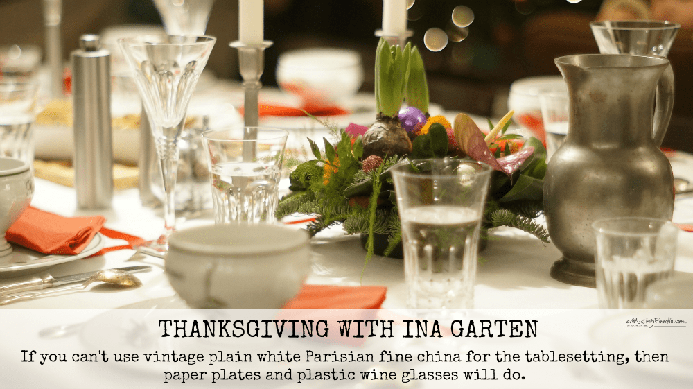 Thanksgiving with Ina Garten