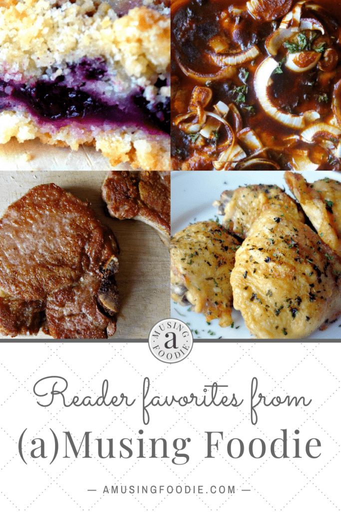 These recipes—including juicy seared pork chops, oven fried chicken thighs and a refreshing gin mojito—are consistently the top reader favorites from amusingfoodie.com.